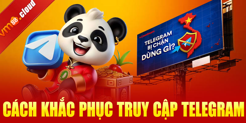 Cách khắc phục truy cập Telegram bị chặn tại Việt Nam
