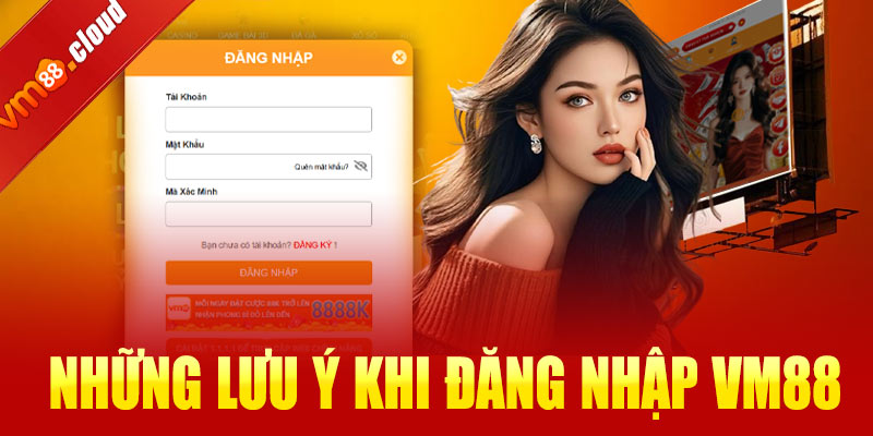 Những lưu ý khi đăng nhập VM88