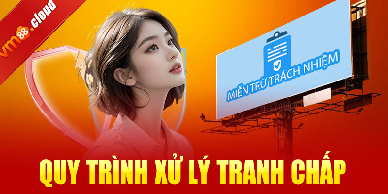 Quy trình xử lý tranh chấp và sự cố