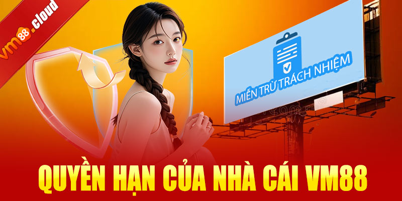 Quyền hạn của nhà cái VM88