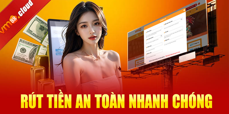 Quy trình thao tác rút tiền an toàn nhanh chóng dành cho hội viên mới
