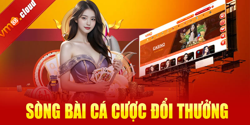 Sòng bài cá cược đổi thưởng trực tuyến sống động 