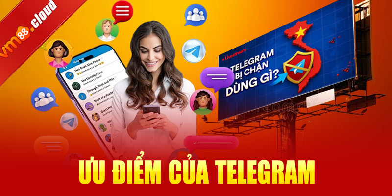Ưu điểm của Telegram khiến người dùng Việt Nam yêu thích